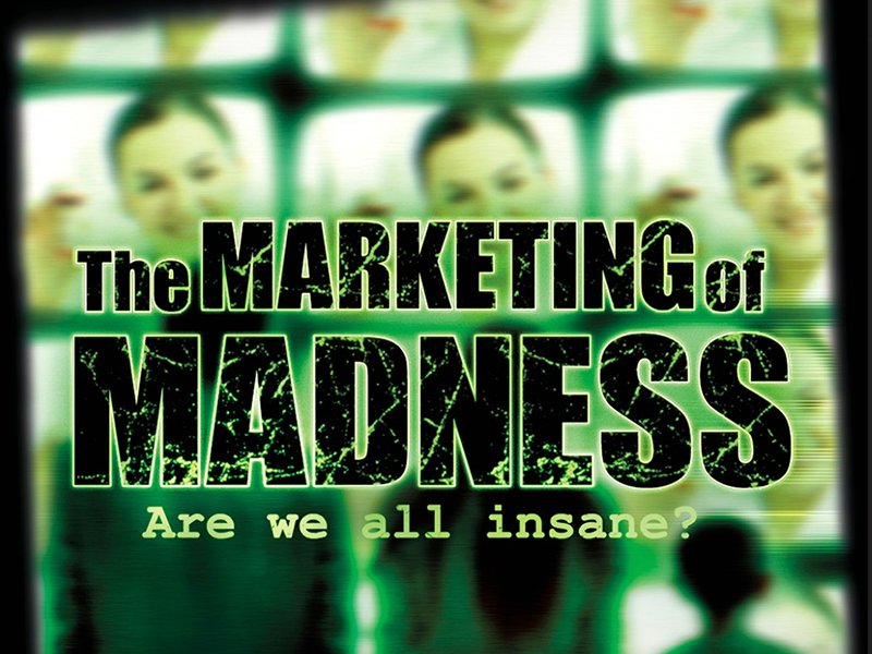“The Marketing of Madness: Are We All Insane?” a Citizens Commission Human Rights documentary airing on the Scientology Network 