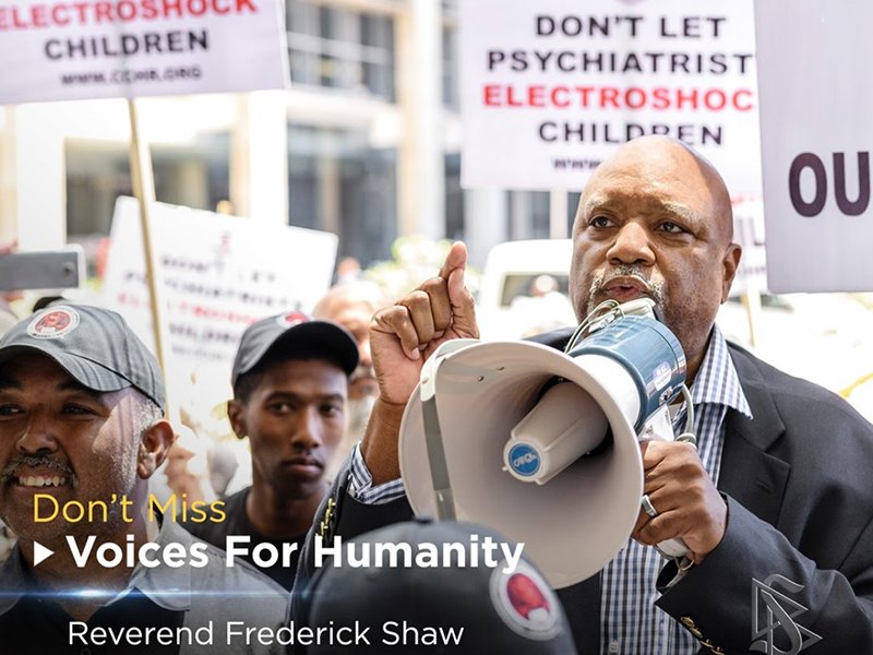Voices for Humanity features the human rights advocacy of Rev. Fred Shaw, international spokesperson for Citizens Commission on Human Rights and Vice President of the Inglewood/South Bay chapter of the NAACP.